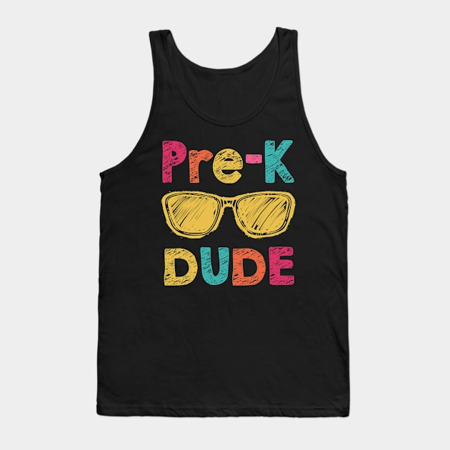 Pre-K Dude Back to School First Day of Preschool Tank Top by torifd1rosie